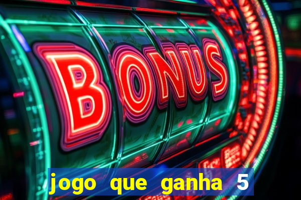 jogo que ganha 5 reais no cadastro